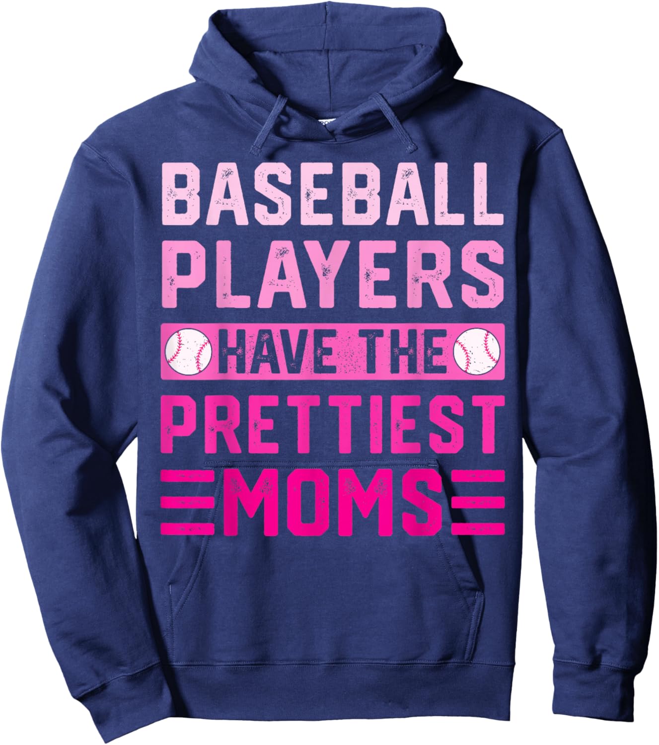Baseball Players Have The Prettiest Moms Hoodie - Hoodie | Navy
