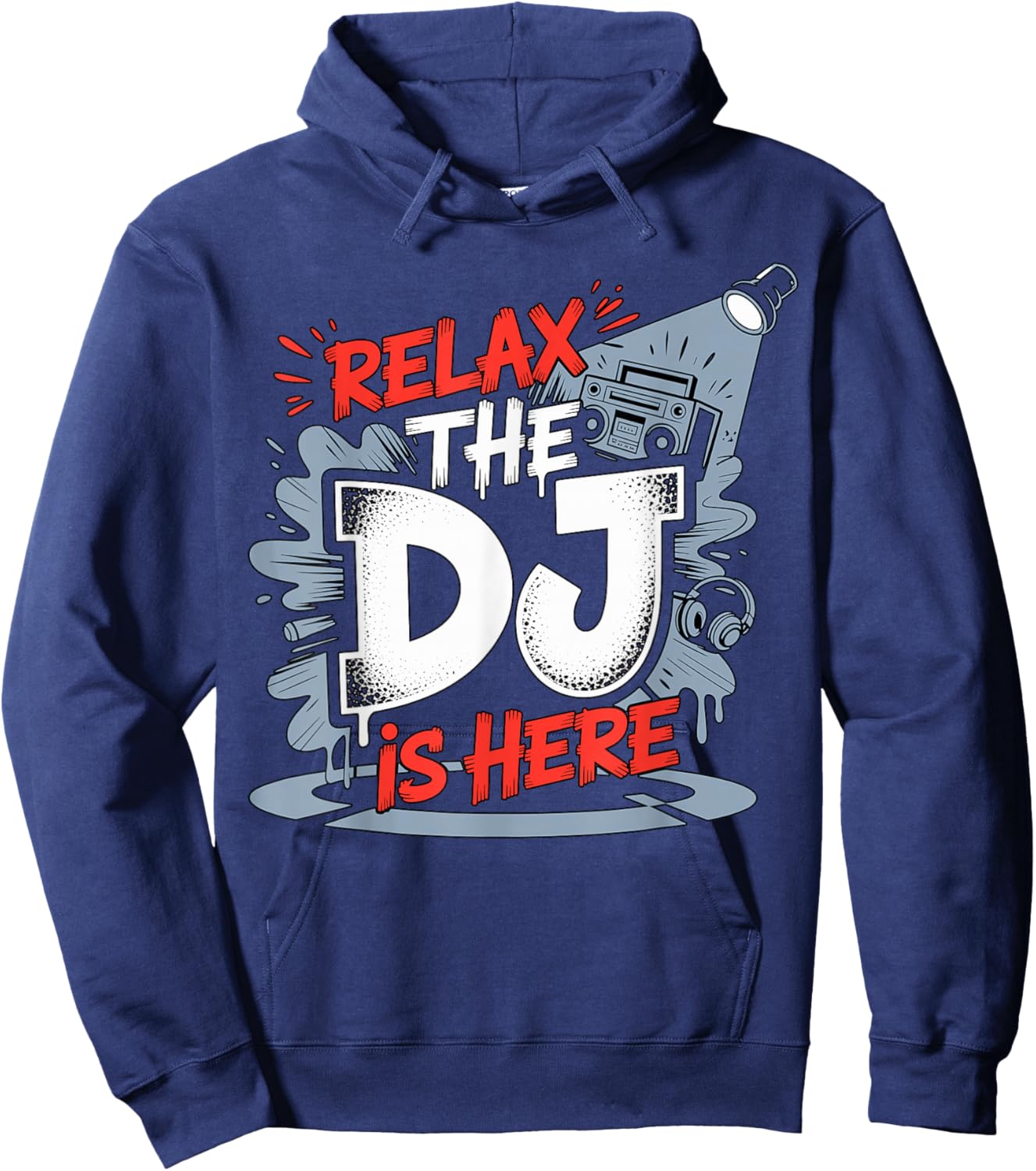 Relax The DJ is Here Party Quote Hoodie - Hoodie | Navy