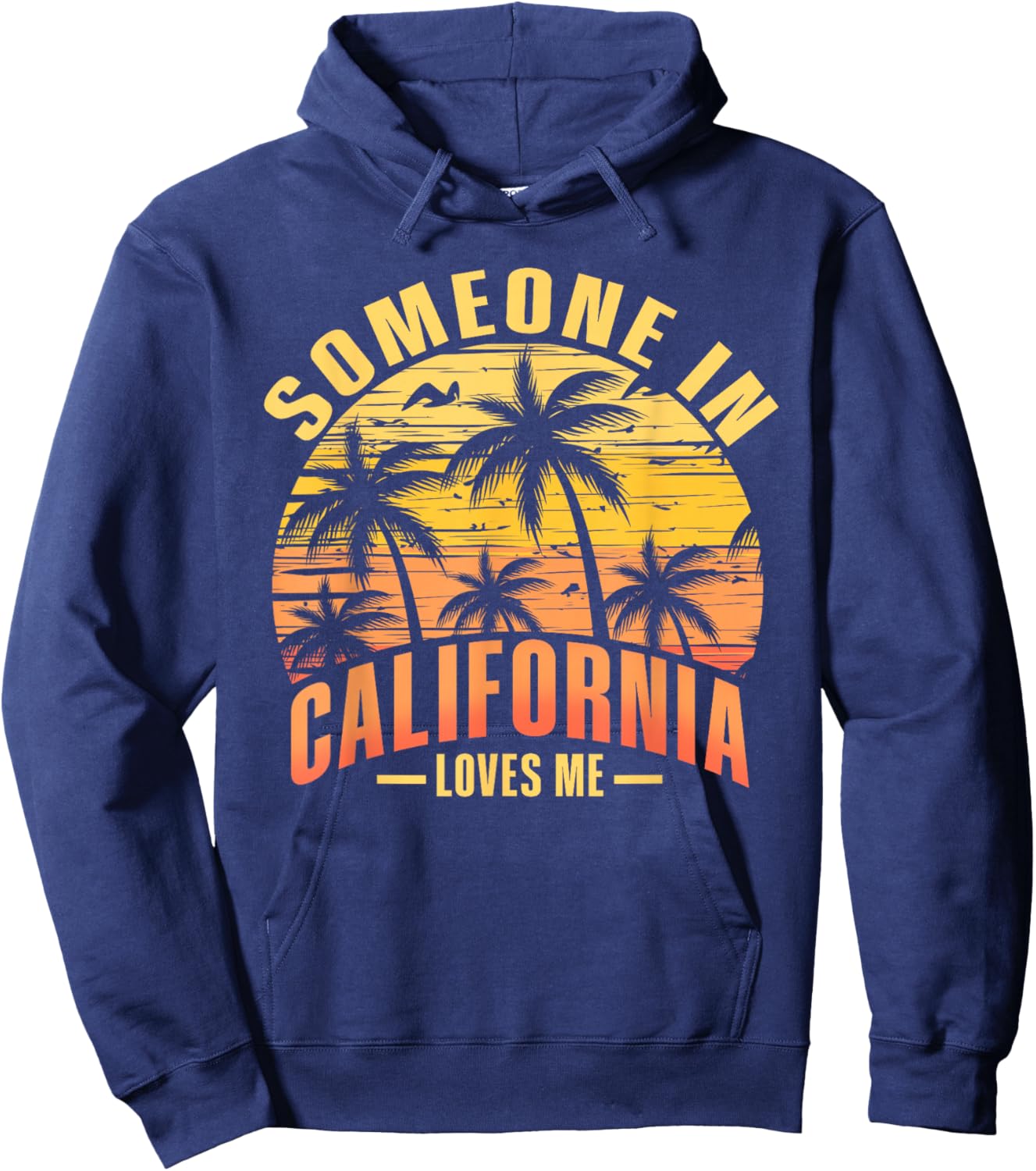 Someone in California Loves Me Hoodie - Hoodie | Navy