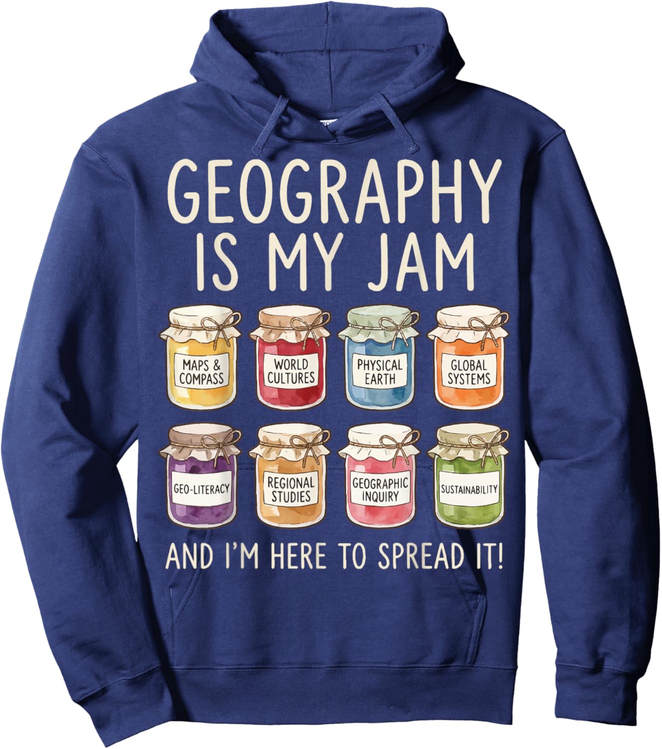 Geography is My Jam and I'm Here to Spread It Hoodie - Hoodie | Navy