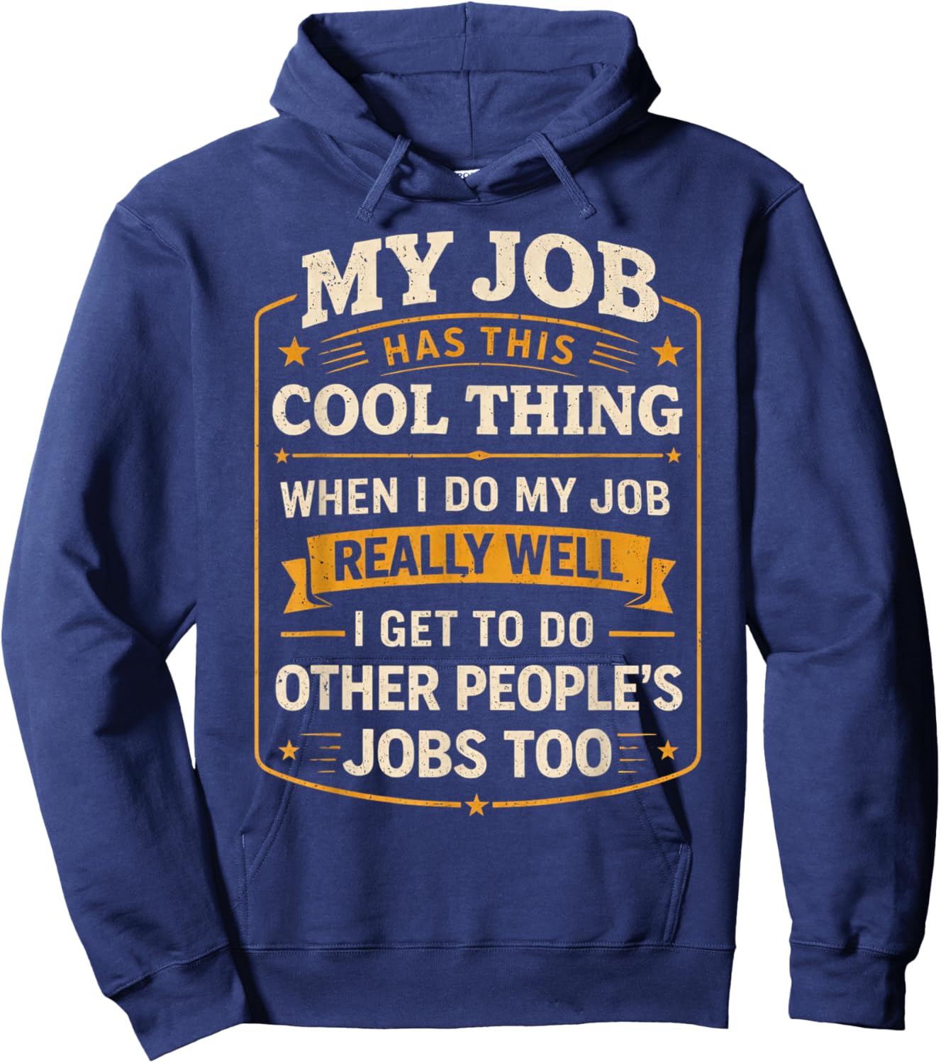 My Job Has This Cool Thing Hoodie - Hoodie | Navy