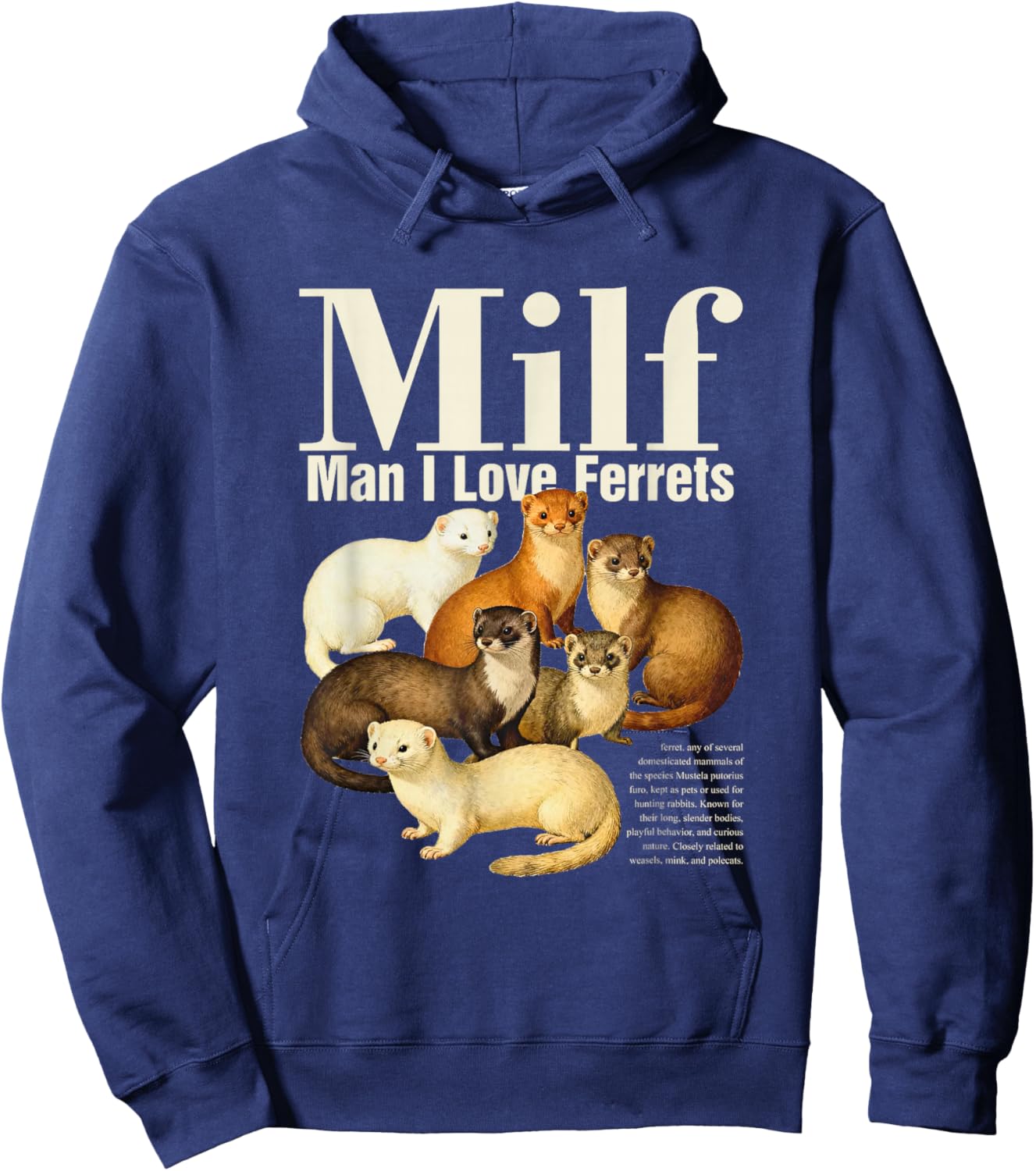 Milf Man I Love Ferrets Hoodie - Hoodie | Navy