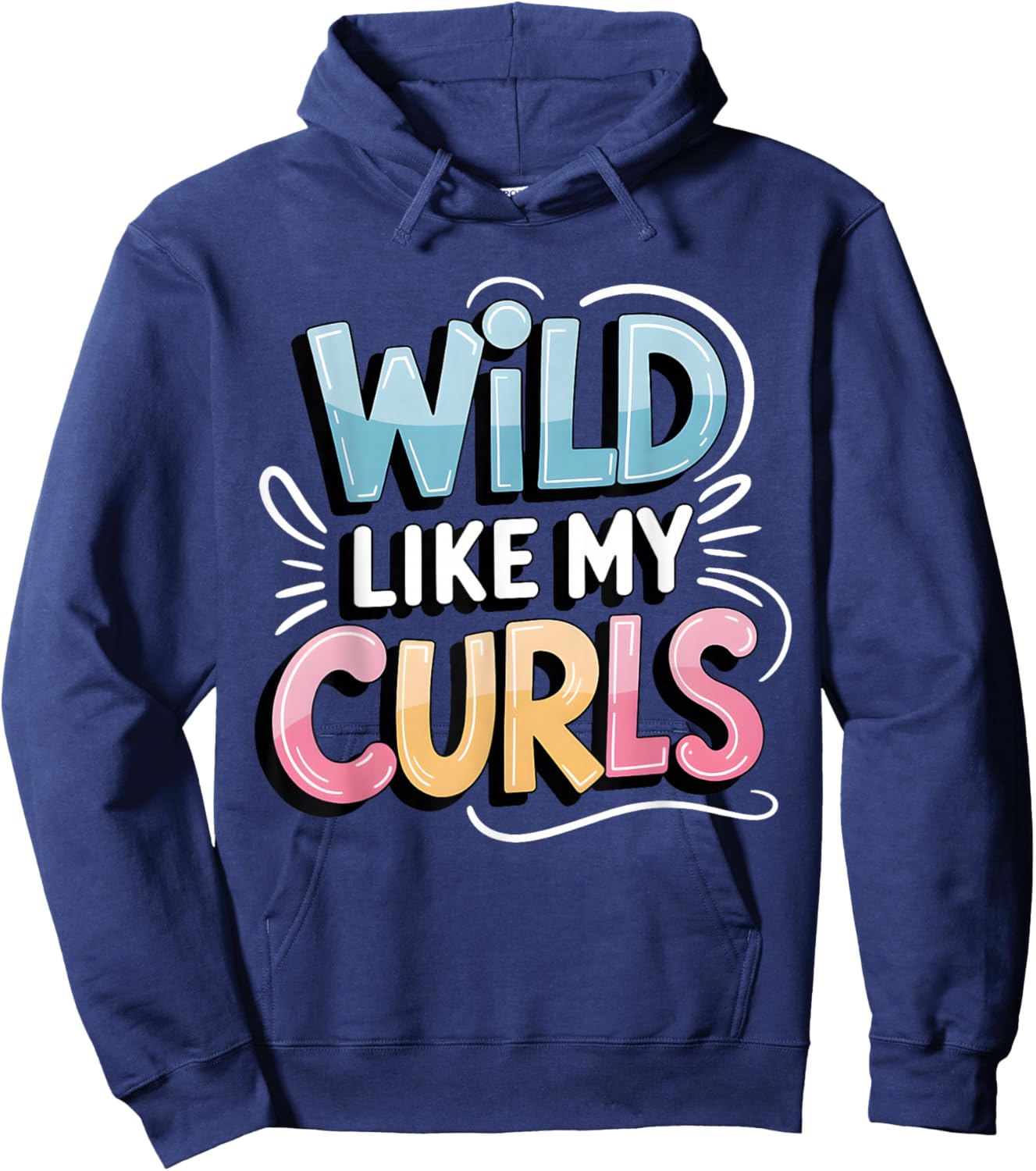 Wild Like My Curls Toddler Cute Curly Haired Hoodie - Hoodie | Navy