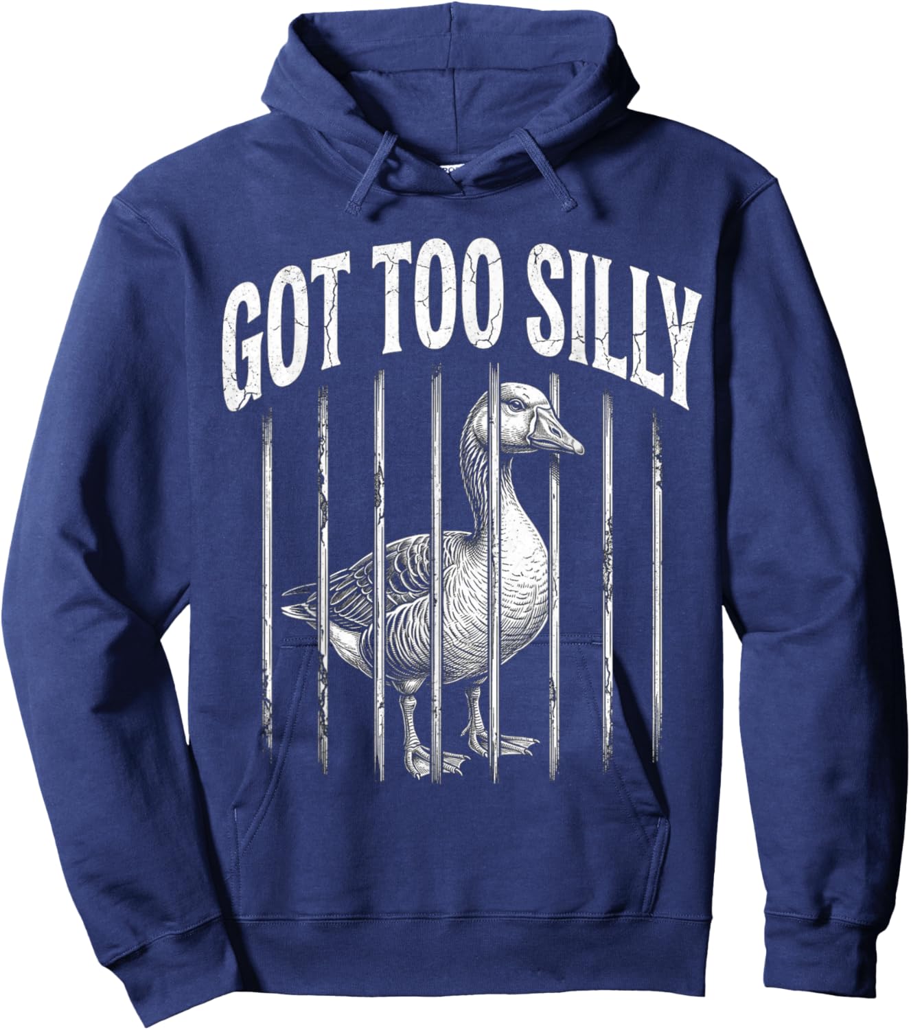 Funny Goose Prison Meme Got Too Silly Goose Hoodie - Hoodie | Navy
