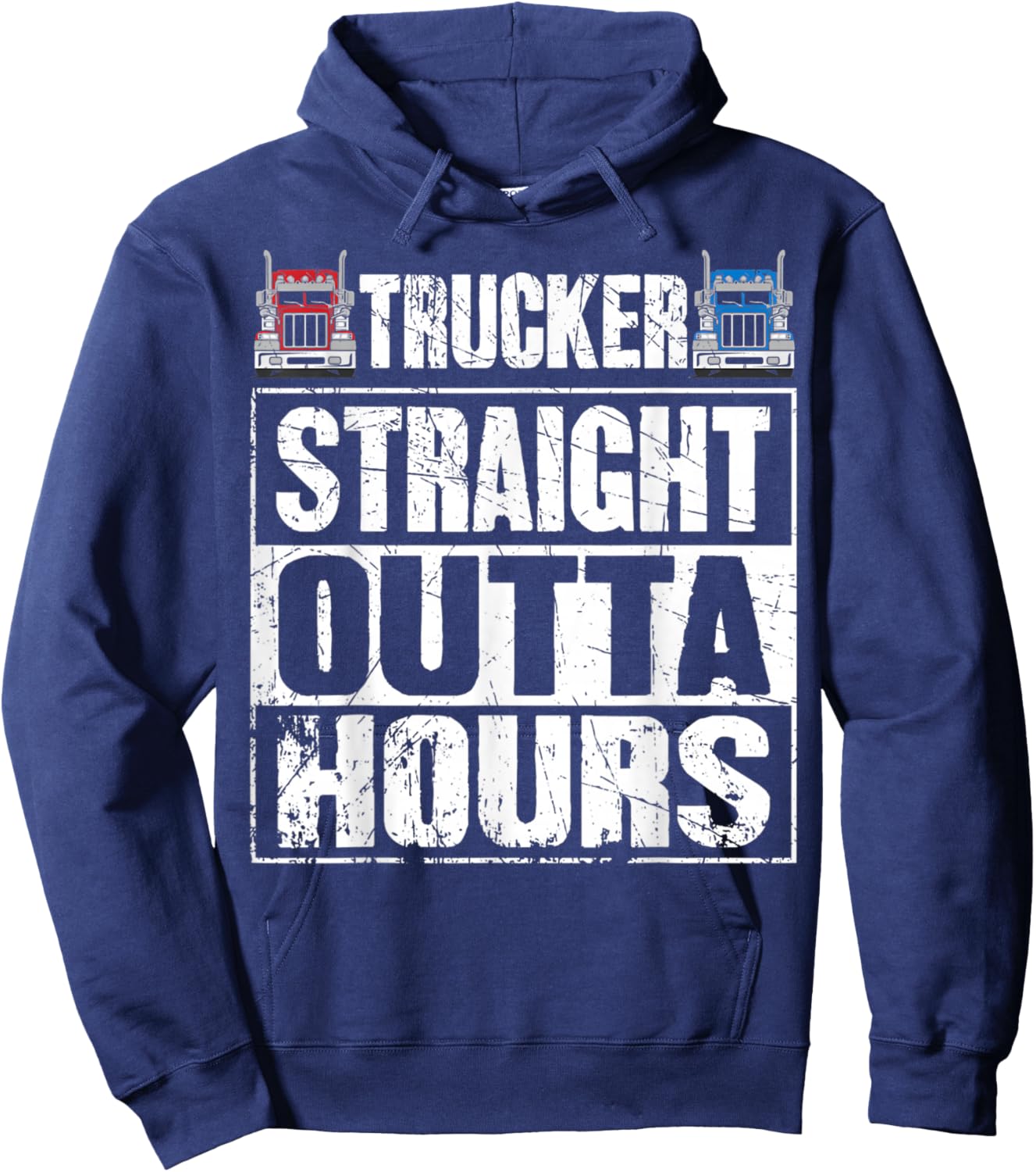 Trucker Straight Outta Hours Funny Truck Driver Hoodie - Hoodie | Navy