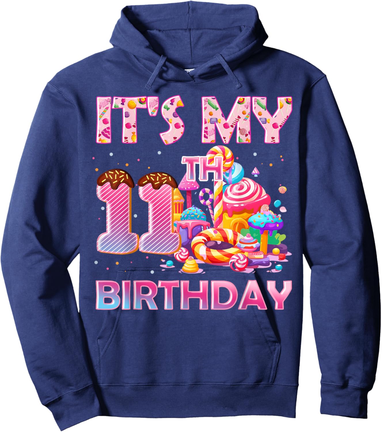 It’s My 11th Birthday Sweet Candy 11 Years Old Hoodie - Hoodie | Navy