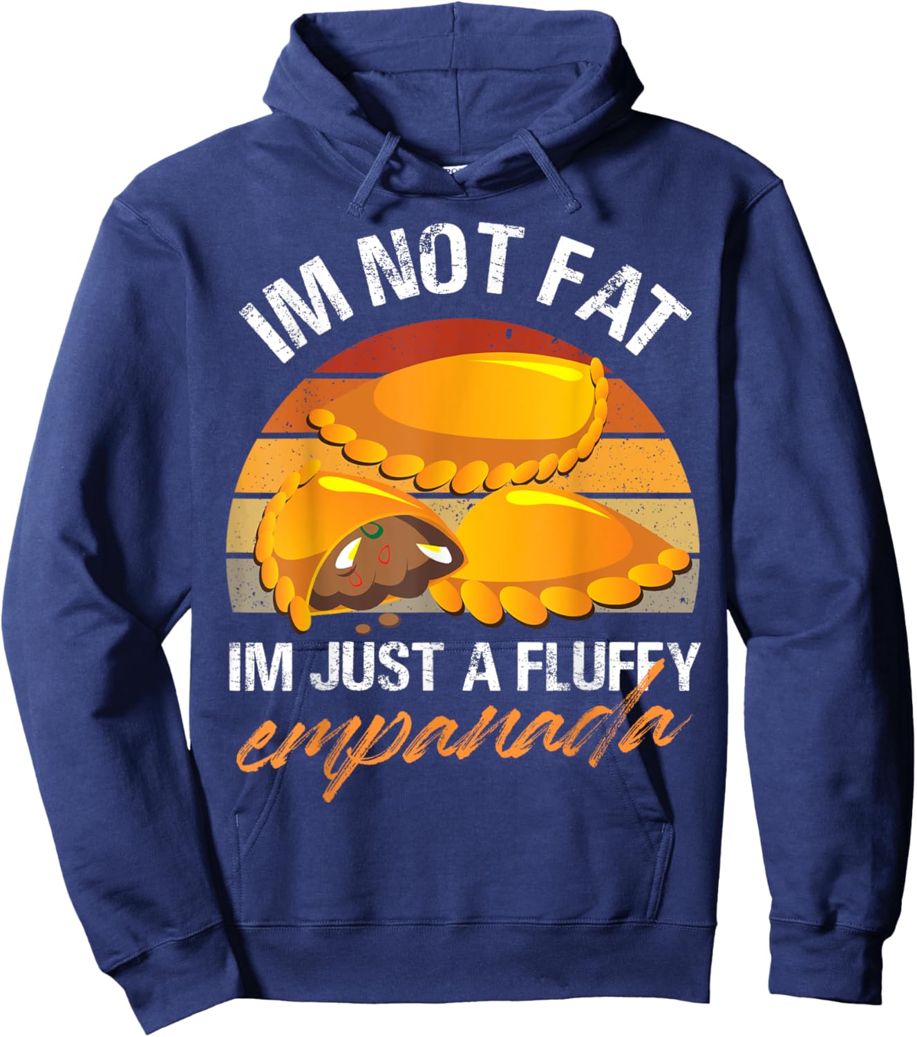Im not fat Im just a fluffy empanada Design Hoodie - Hoodie | Navy