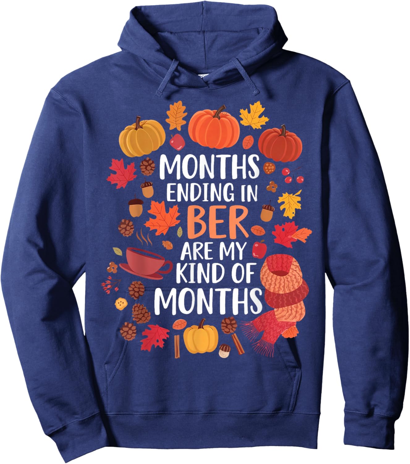 Ber Months Fall Autumn Idea & Autumn Pumpkin Hoodie - Hoodie | Navy