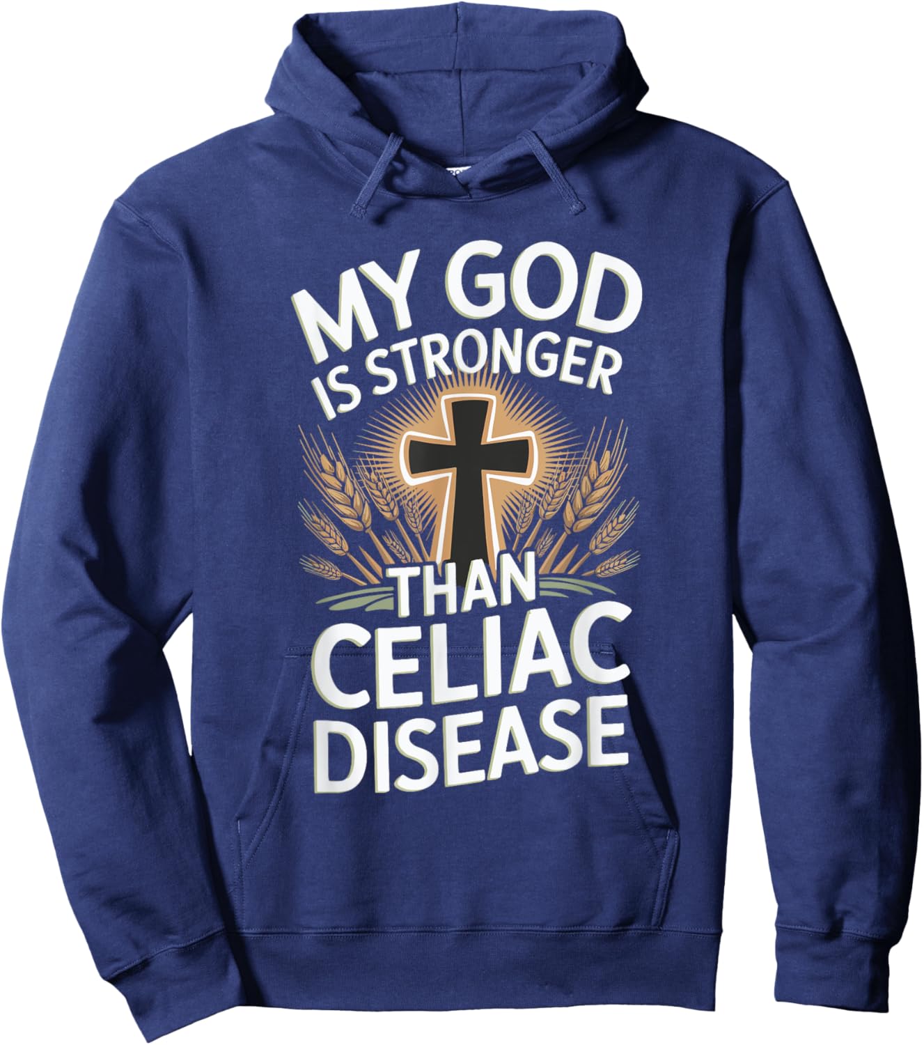 My God Is Stronger Than Celiac Disease Hoodie - Hoodie | Navy