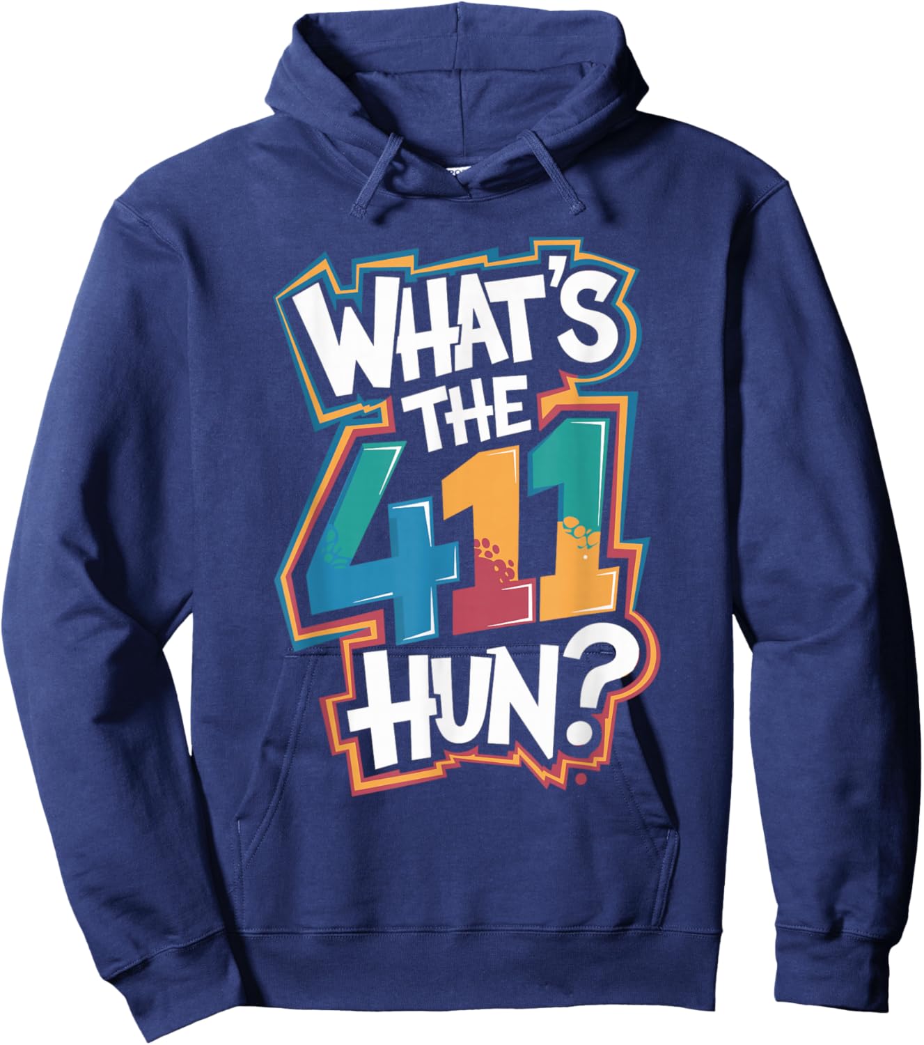 Whats the 411 Hun Hoodie - Hoodie | Navy