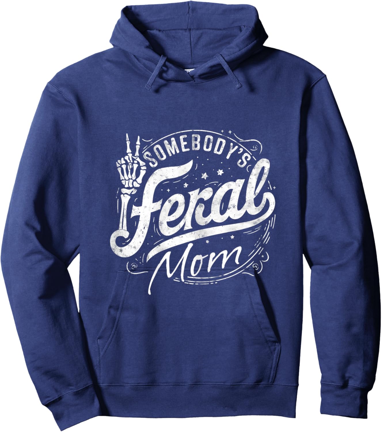 Somebody's Feral Mom Funny Mother's Day Graphic Hoodie - Hoodie | Navy