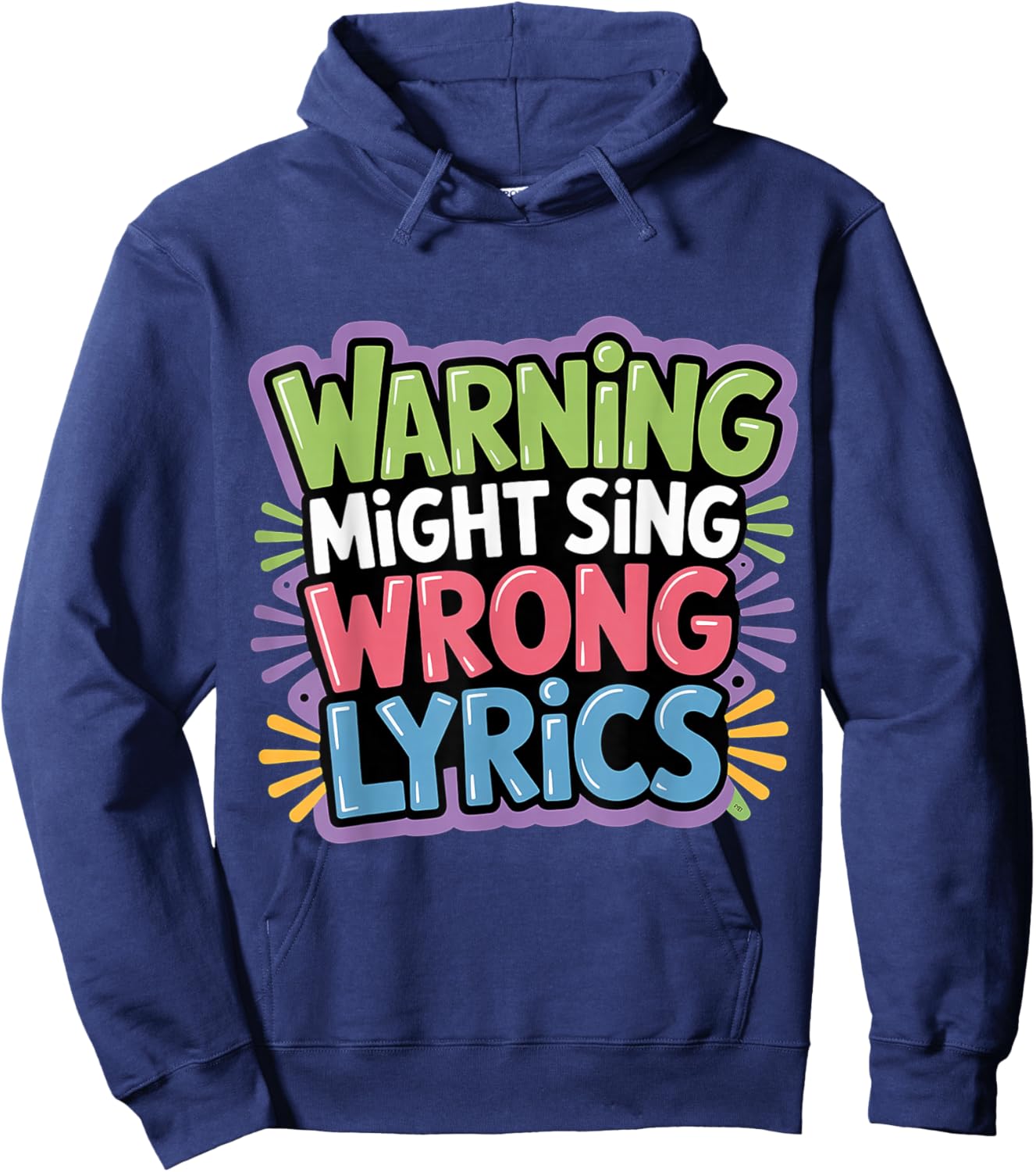 Warning Might Sing Wrong Lyrics Music Singer Hoodie - Hoodie | Navy