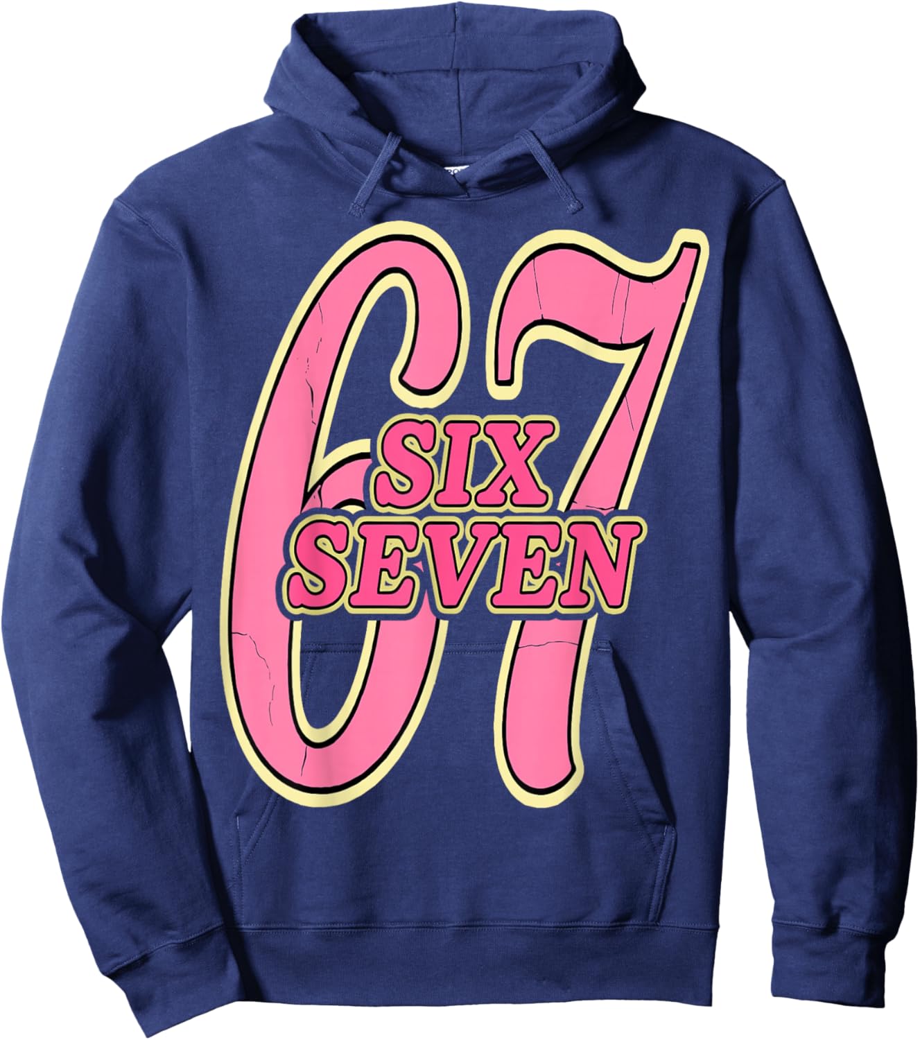 Funny Six Seven 67 Meme 6 7 Numbers Hoodie - Hoodie | Navy