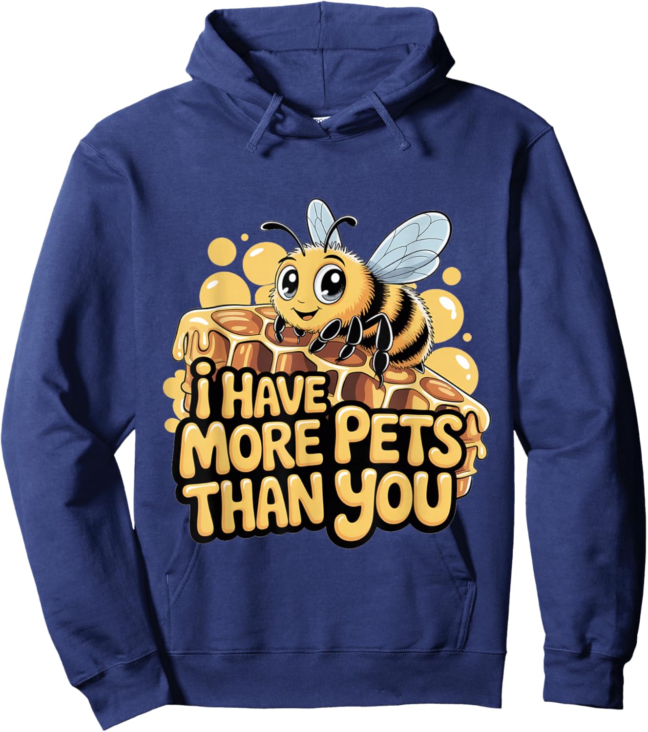 I Have More Pets Than You Beekeeper Honey Jokes Hoodie - Hoodie | Navy