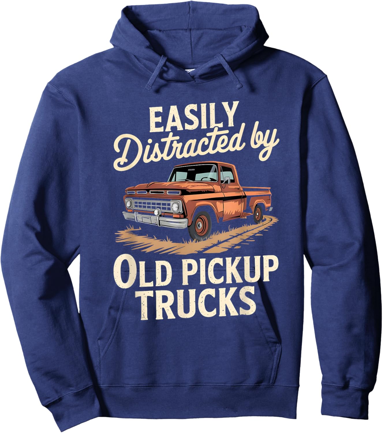 Easily Distracted By Old Pickup Trucks Hoodie - Hoodie | Navy