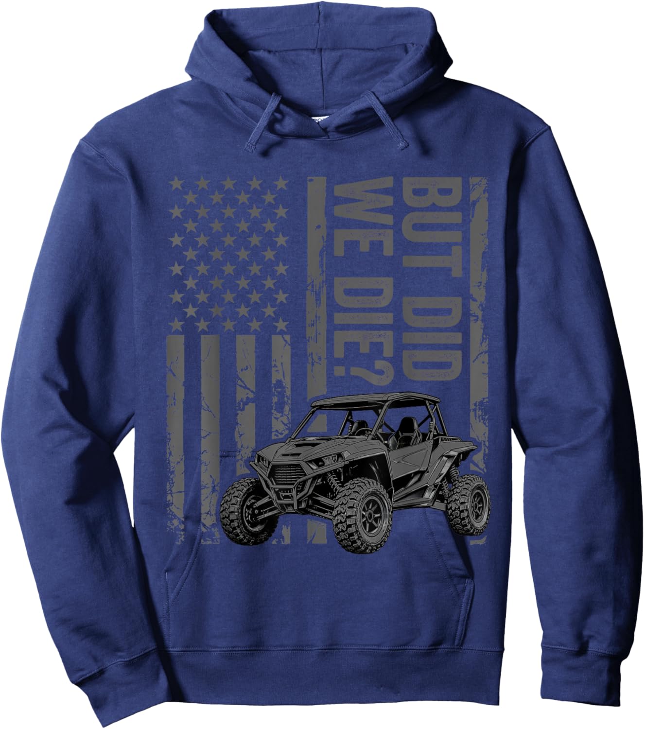 Funny UTV SXS Side by Side But Did You Die? Hoodie - Hoodie | Navy