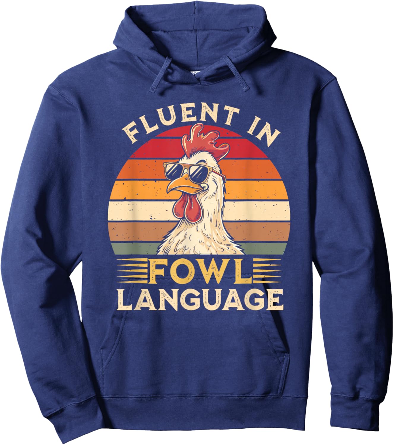 Funny Chicken Fluent In Fowl Language Hoodie - Hoodie | Navy