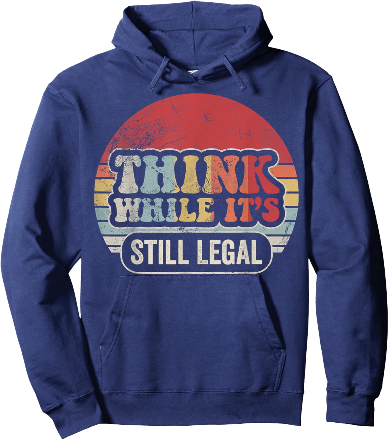 Think While It's Still Legal Retro Hoodie - Hoodie | Navy
