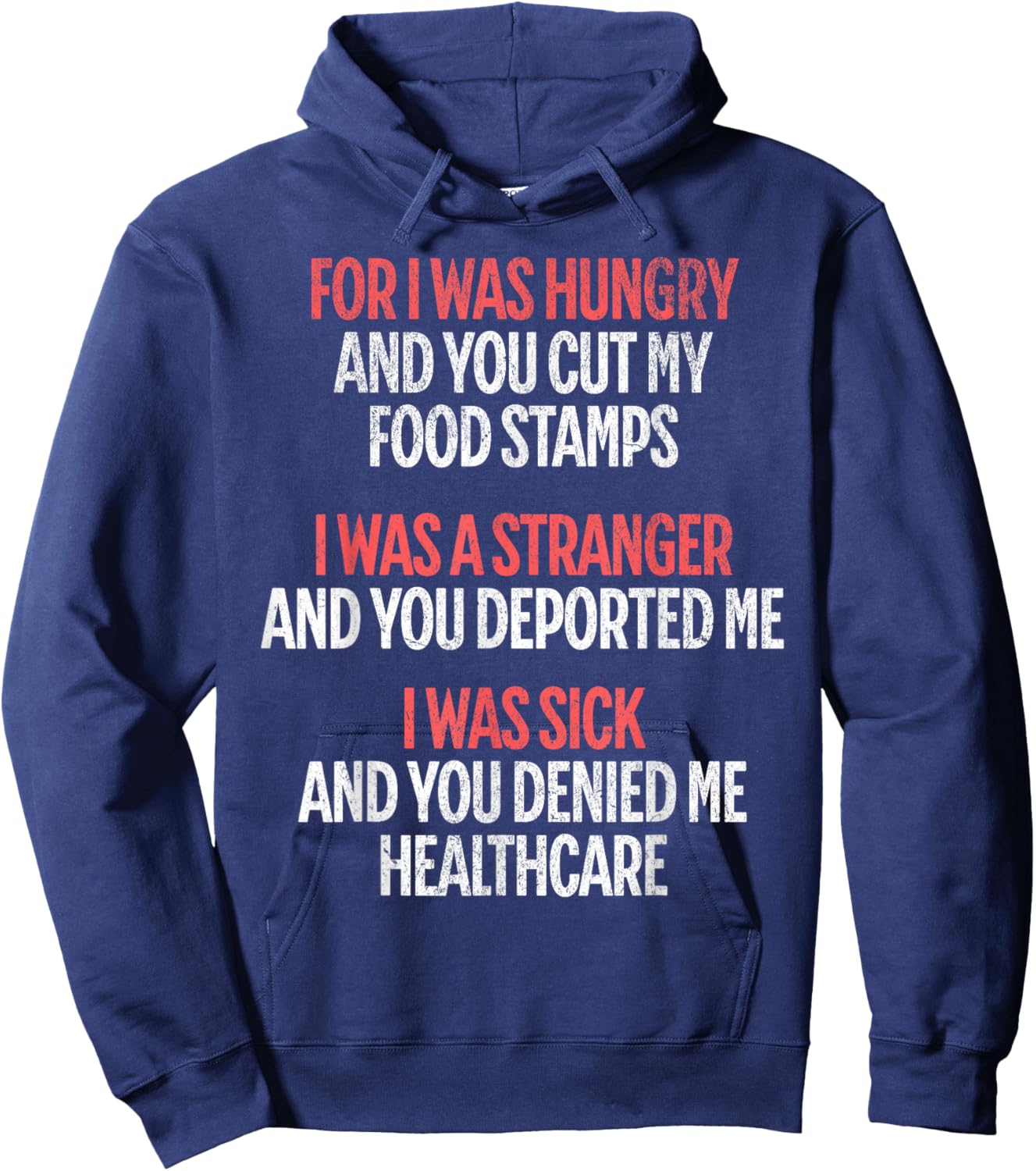 for I was Hungry and You Cut My Food Stamps Hoodie - Hoodie | Navy