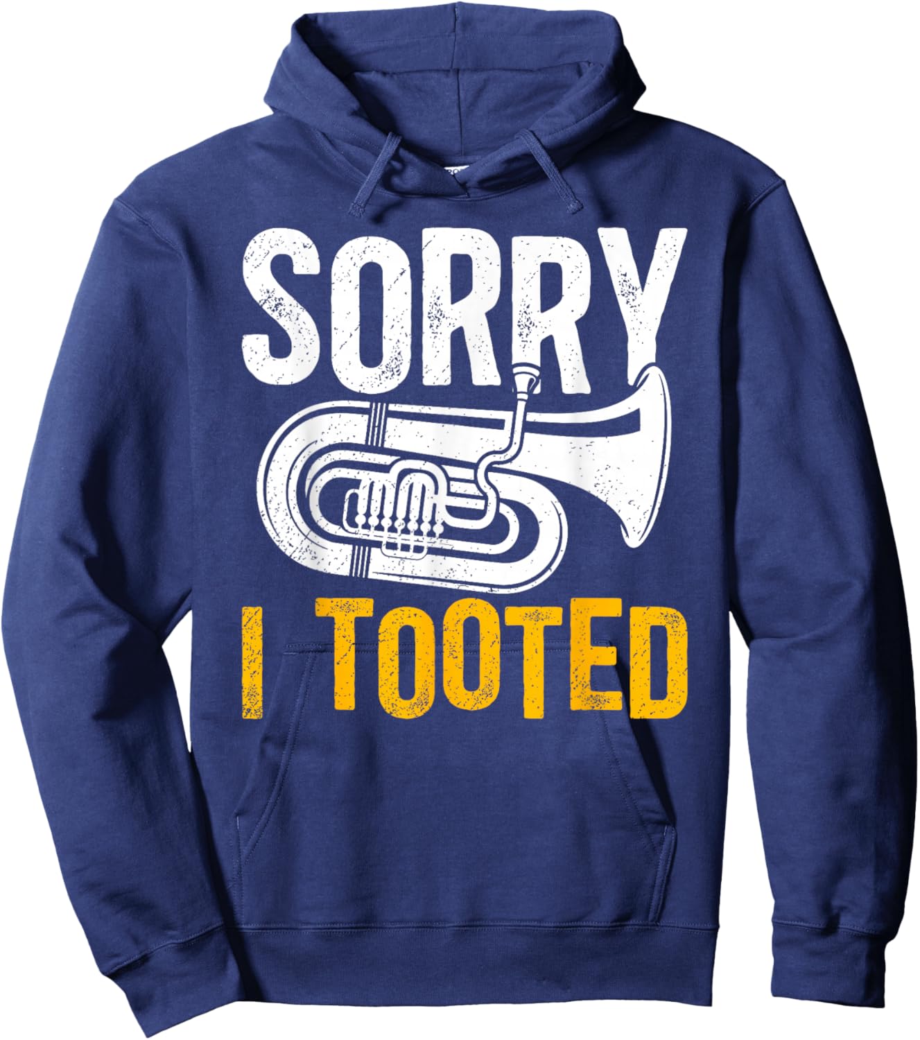 Sorry I Tooted Tuba Player Tubist Tuba Lover Hoodie - Hoodie | Navy