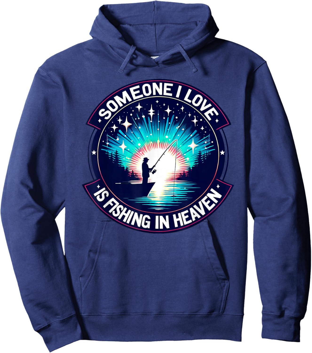 Someone I love is fishing in heaven Hoodie - Hoodie | Navy