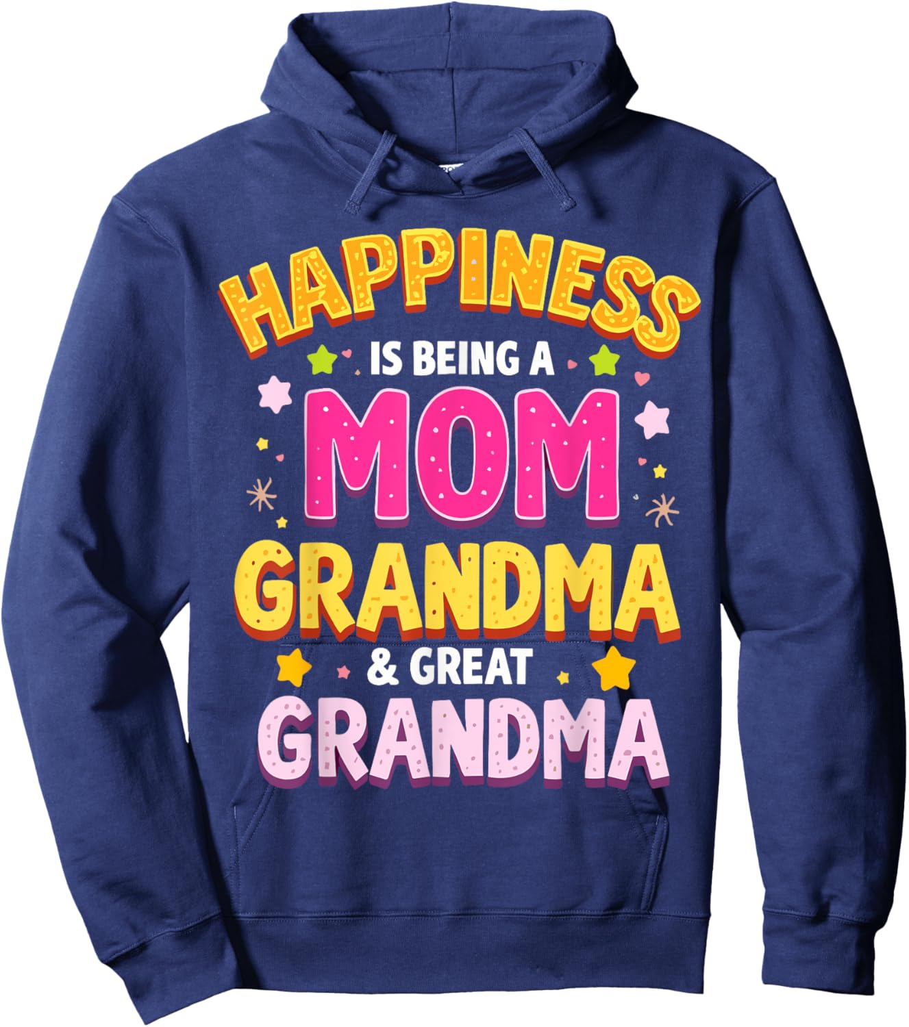 Happiness is Being a Mom Grandma Great Grandma Hoodie - Hoodie | Navy