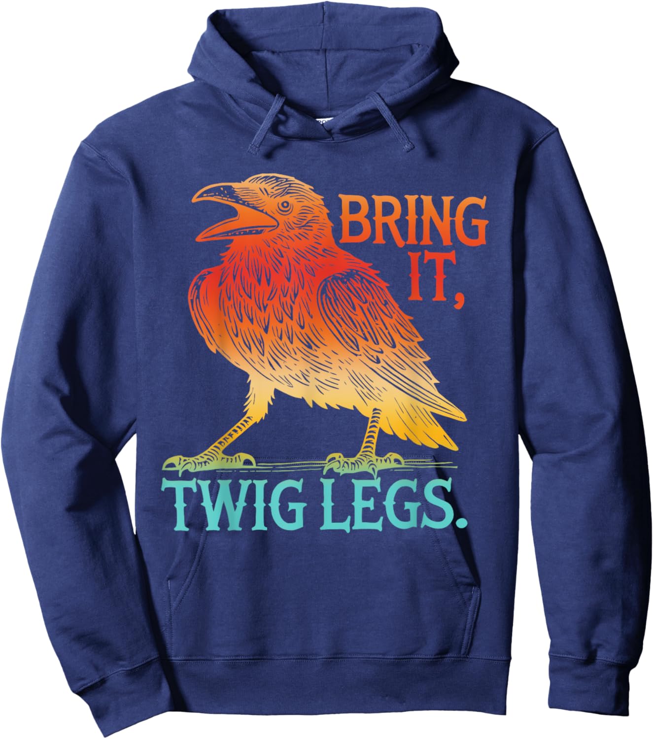 Bring It, Twig Legs Funny Gym Lovers Hoodie - Hoodie | Navy