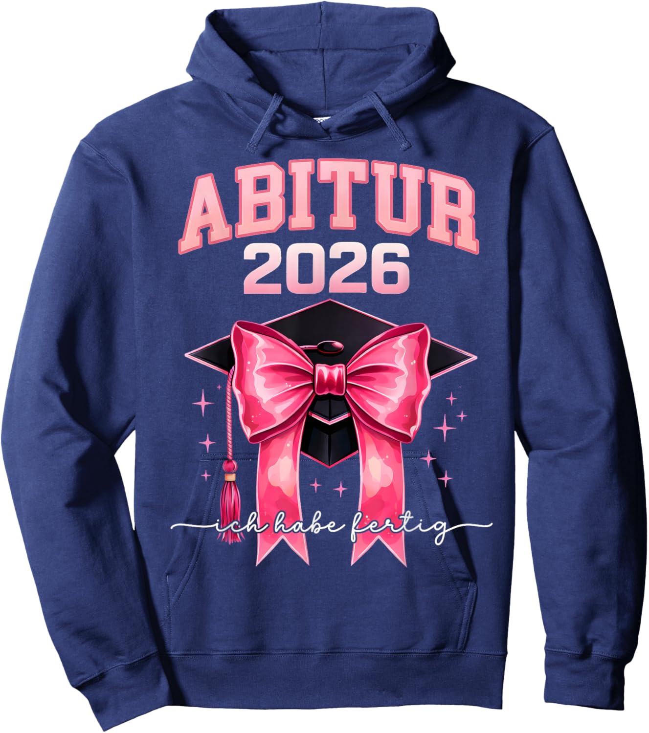 Abitur 2026 Mädchen Abi 2026 Ich Habe Fertig Hoodie - Hoodie | Navy