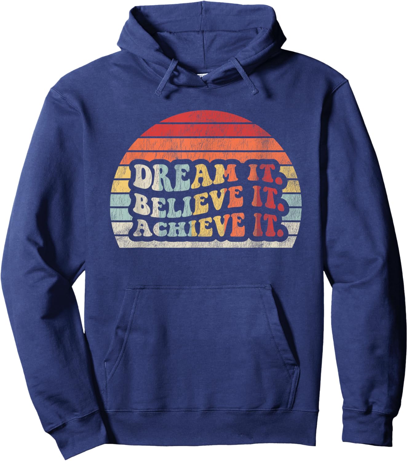 Dream It Believe It Achieve It Retro Style Hoodie - Hoodie | Navy