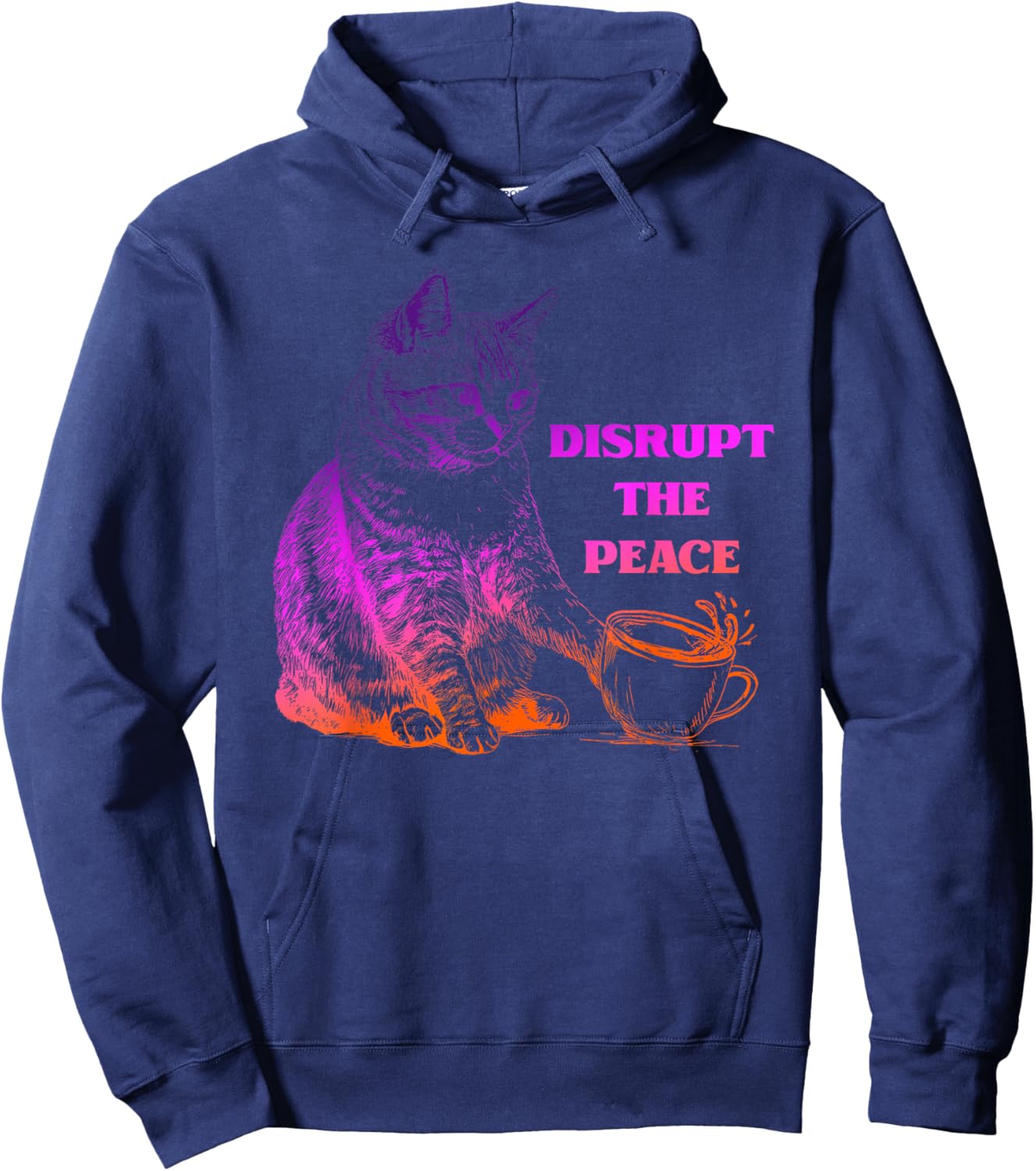 Disrupt The Peace Funny Humor Cat Hoodie - Hoodie | Navy