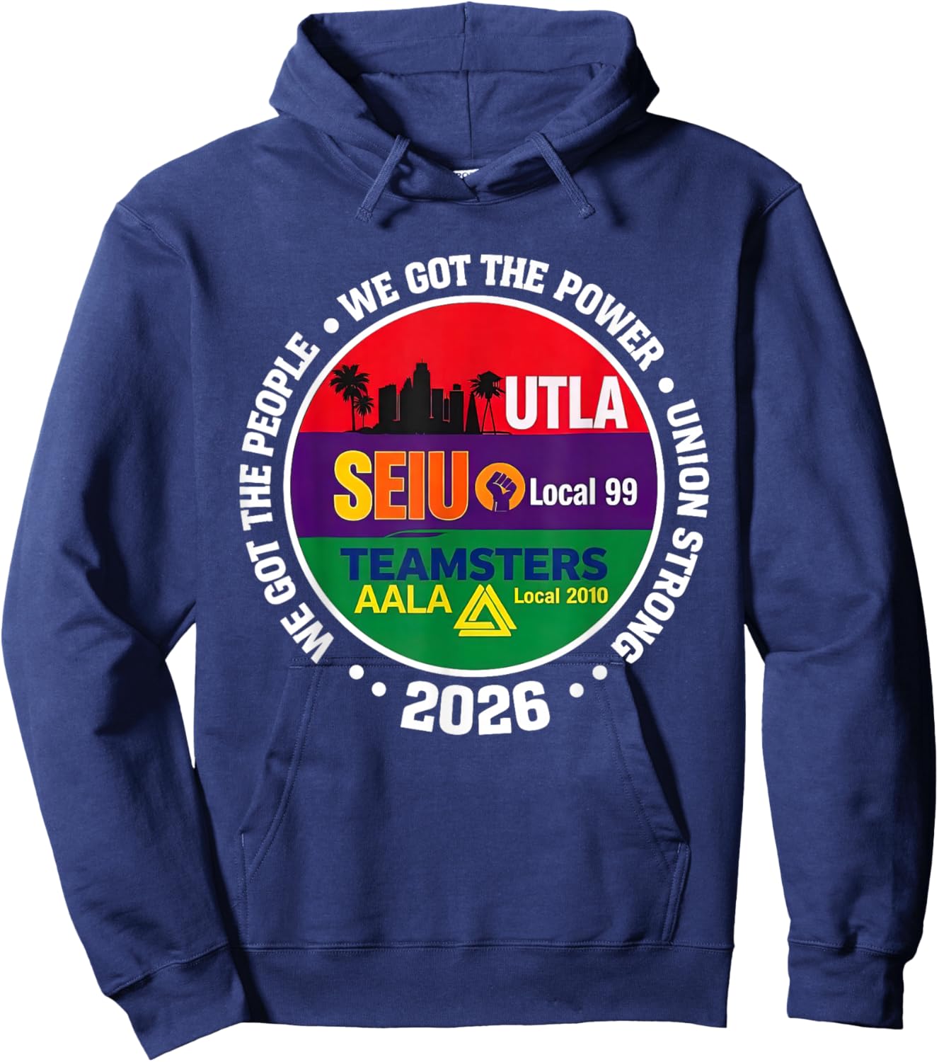 Labor Movement UTLA SEIU AALA We Got The People Hoodie - Hoodie | Navy