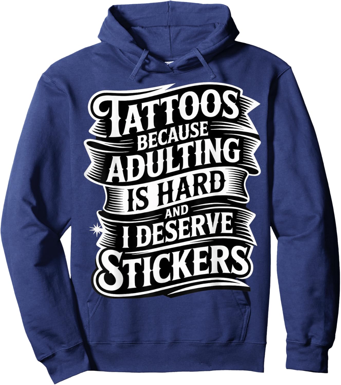 Adulting’s Tough So I Get Tattoo Stickers Hoodie - Hoodie | Navy
