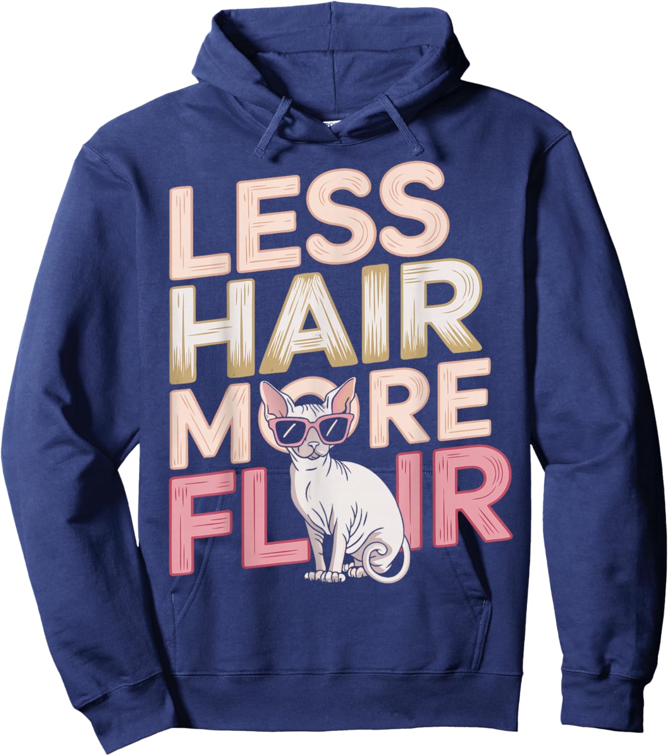 Sphynx Cat Breed Less Hair More Flair Sphynx Hoodie - Hoodie | Navy