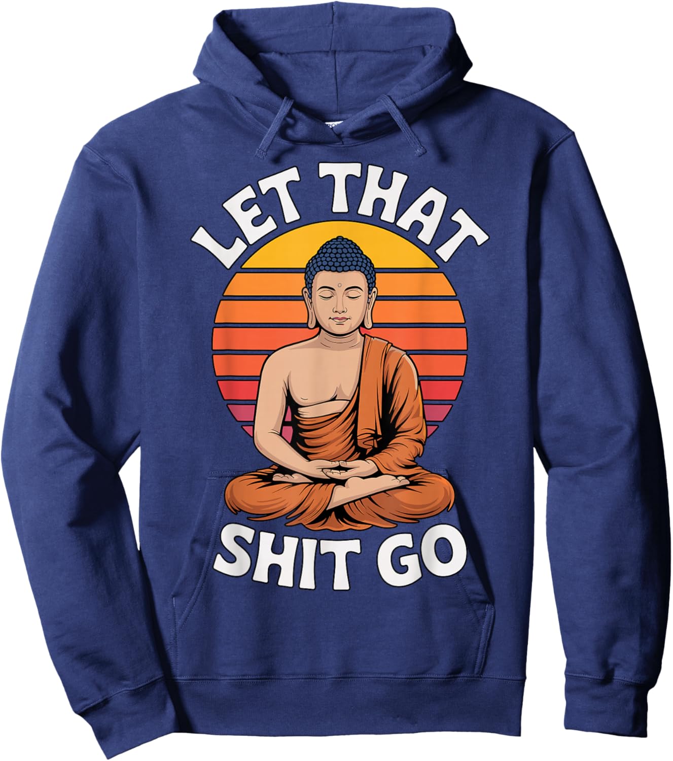 Let That Shit Go Buddha Yoga Hoodie - Hoodie | Navy