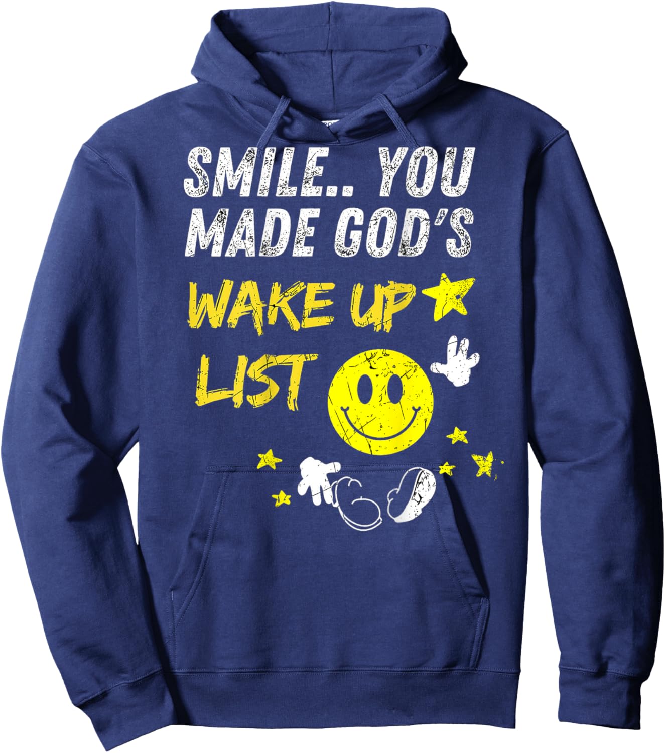 Smile You Made God's Wake Up List | on the back Hoodie - Hoodie | Navy