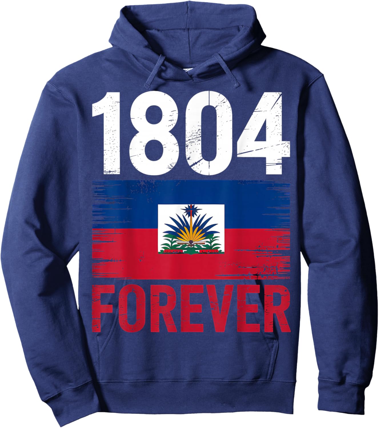 1804 Forever Haitian Haiti Flag Day Hoodie - Hoodie | Navy