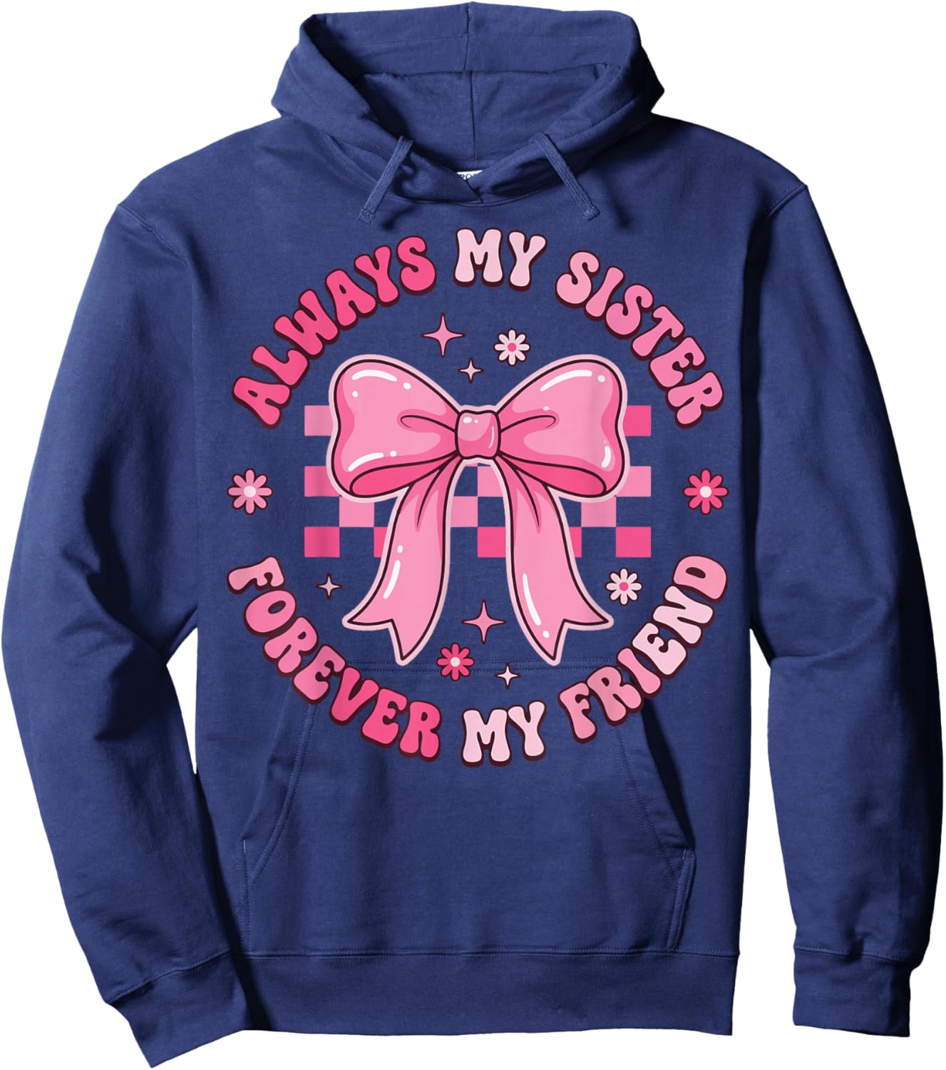 Always My Sister Forever My Friend Hoodie - Hoodie | Navy