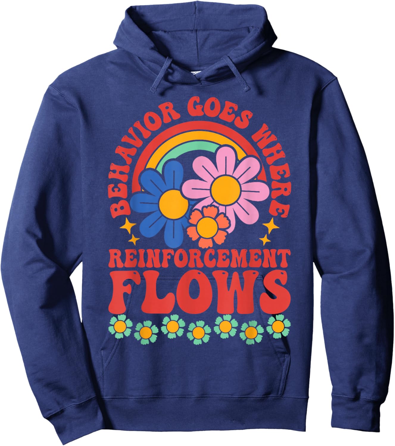 Behavior Goes Where Reinforcement Flows Hoodie - Hoodie | Navy