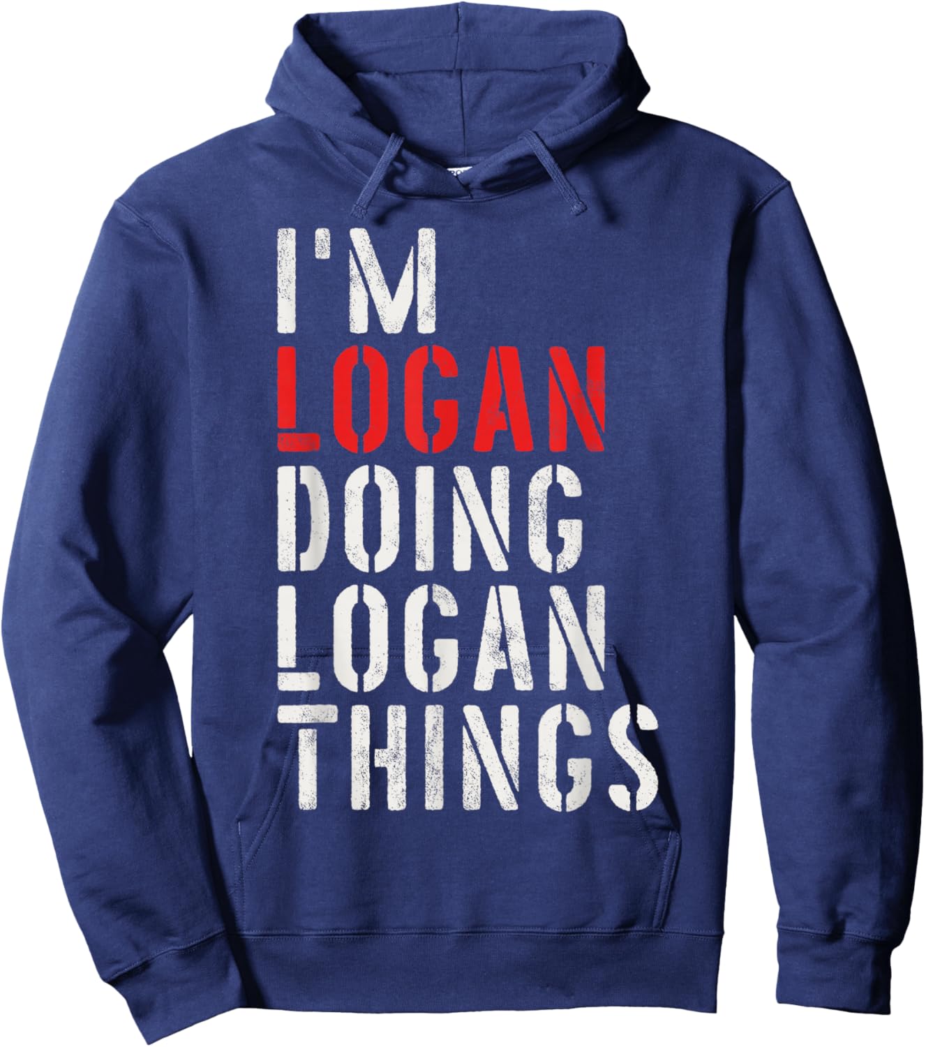 I'm Logan Doing Logan Things First Name Logan Hoodie - Hoodie | Navy