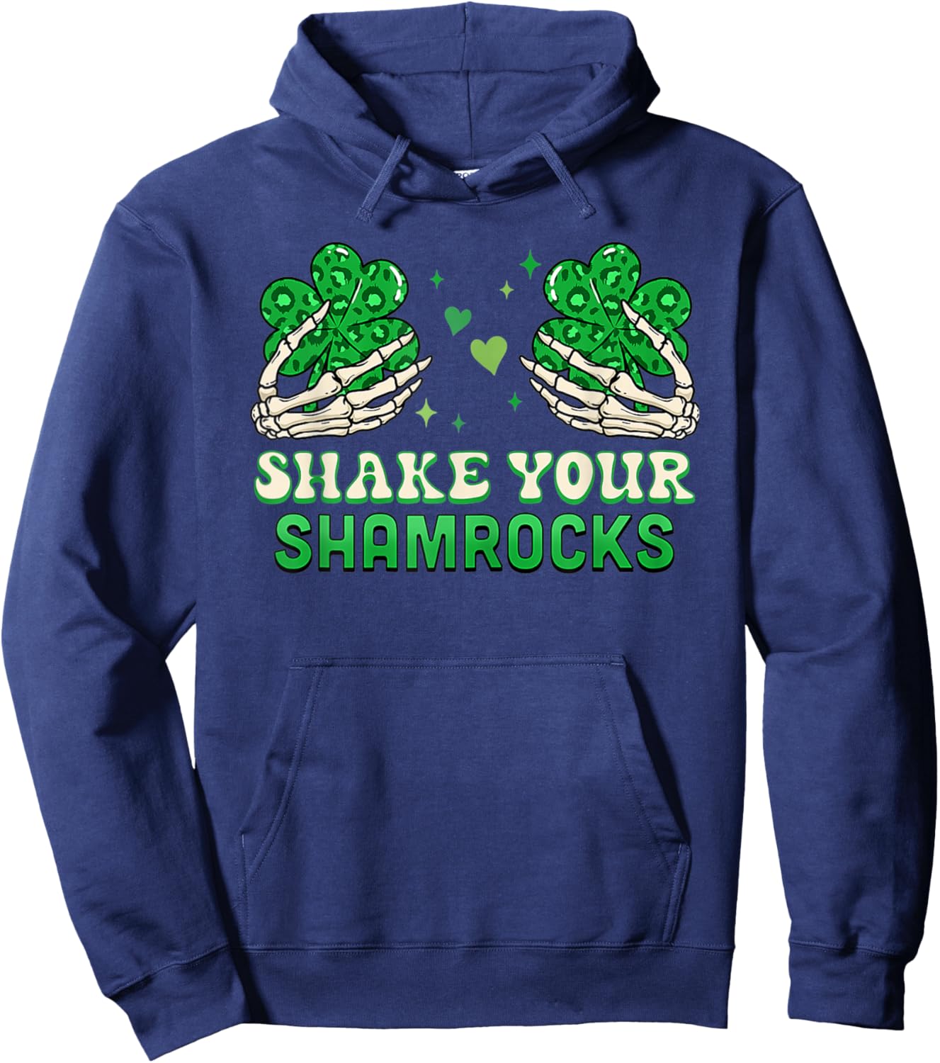 Shake Your Shamrocks - Funny Irish Shamrock Hoodie - Hoodie | Navy