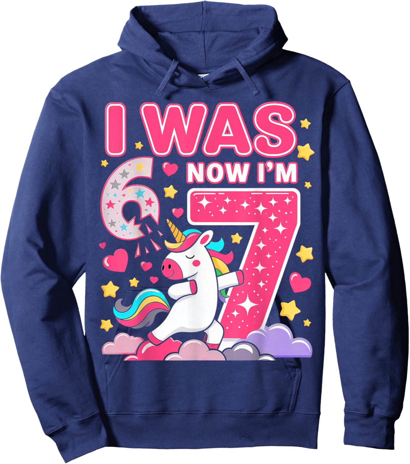 I was 6 Now I'm 7 Unicorn Girl 6 7 Birthday Hoodie - Hoodie | Navy