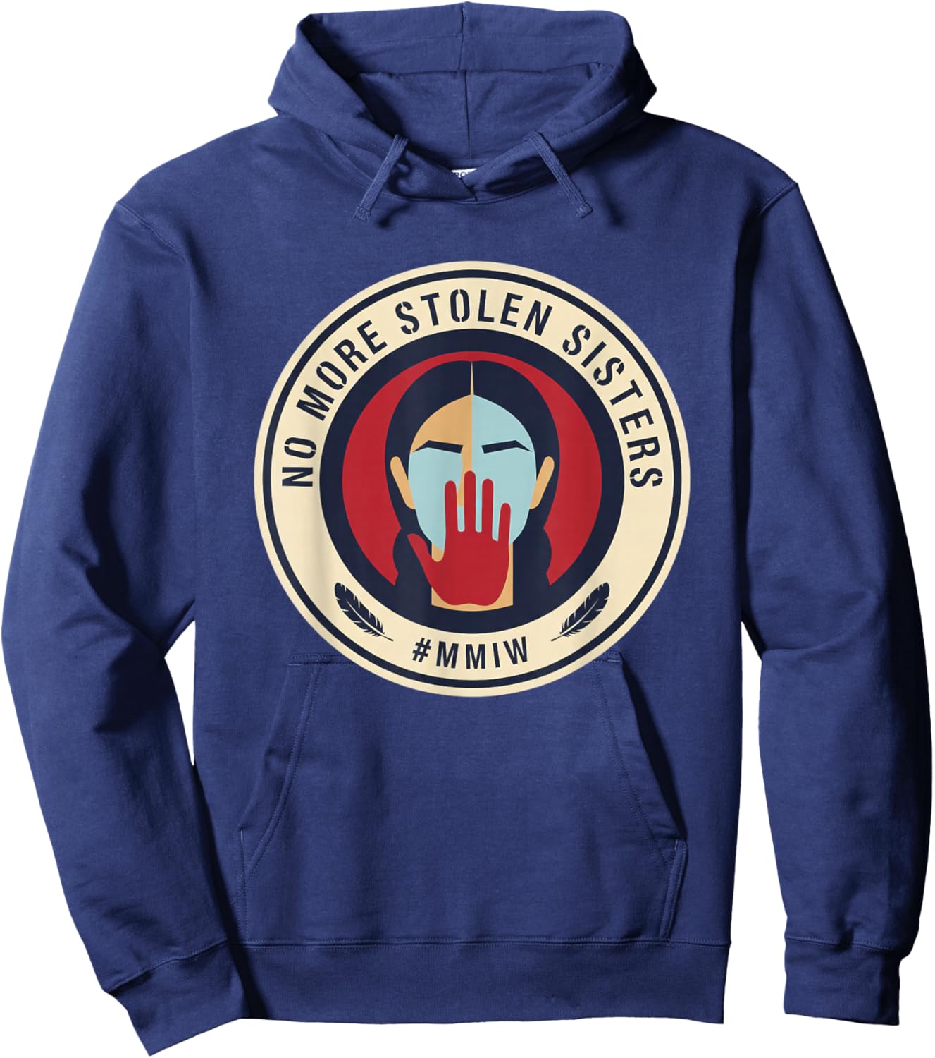 Awareness No More Stolen Sisters MMIW Hoodie - Hoodie | Navy
