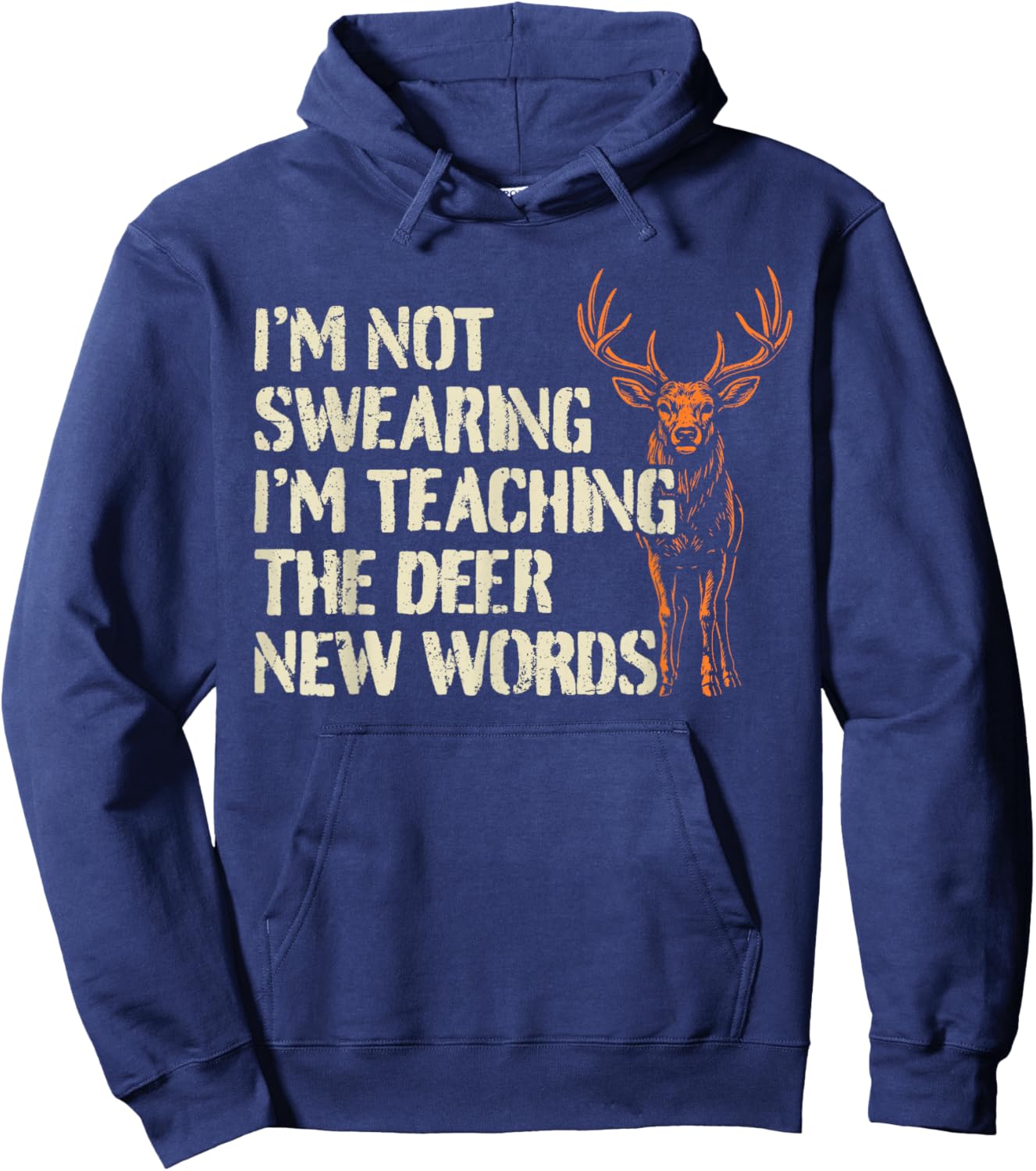 Funny Hunter I'm not Swearing Deer Hunting Hoodie - Hoodie | Navy