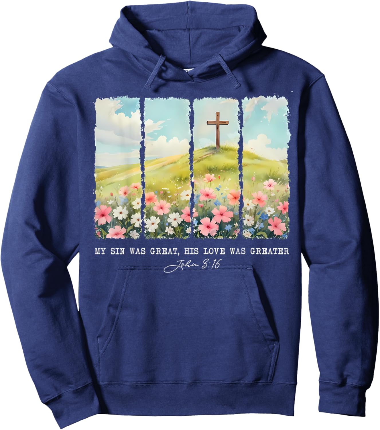 My Sin Was Great His Love Was Greater John 316 Hoodie - Hoodie | Navy