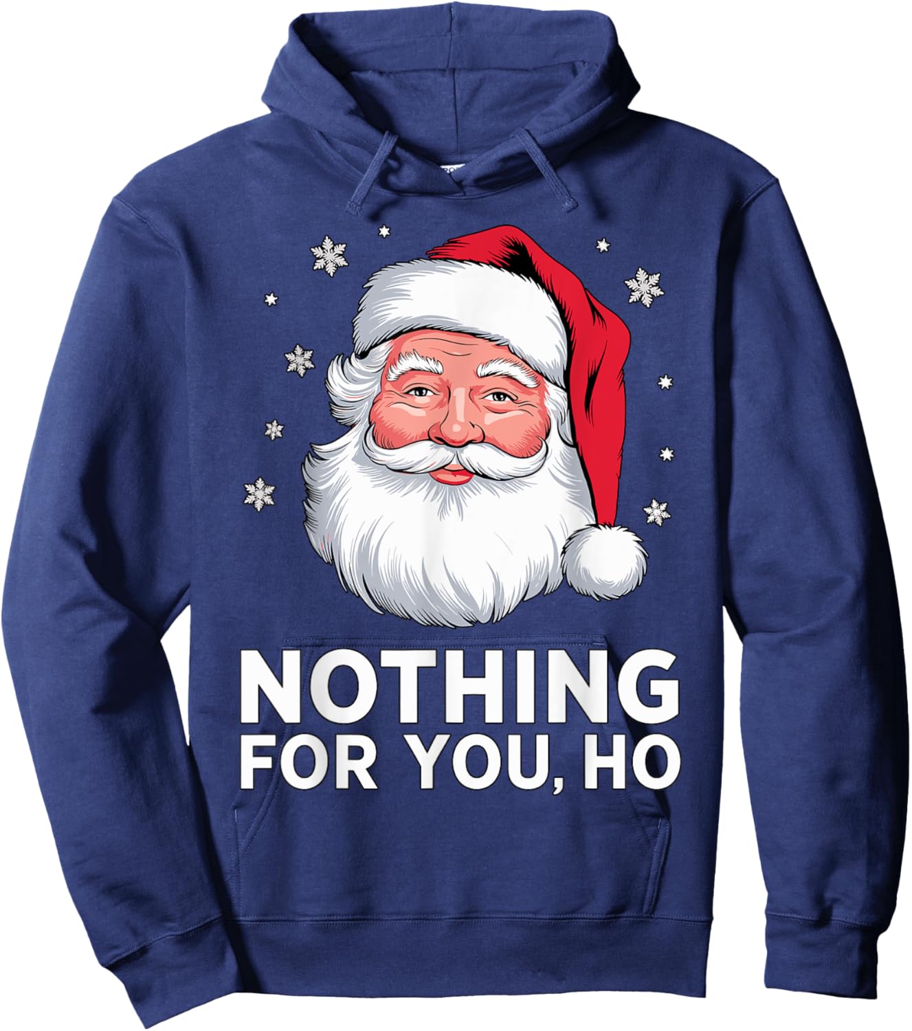 Santa Nothing for you Ho Christmas Xmas Cosume Hoodie - Hoodie | Navy