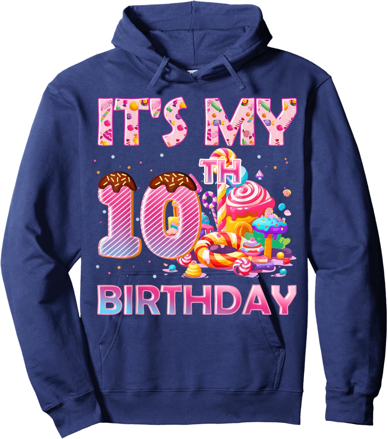 It’s My 10th Birthday Sweet Candy 10 Years Old Hoodie - Hoodie | Navy