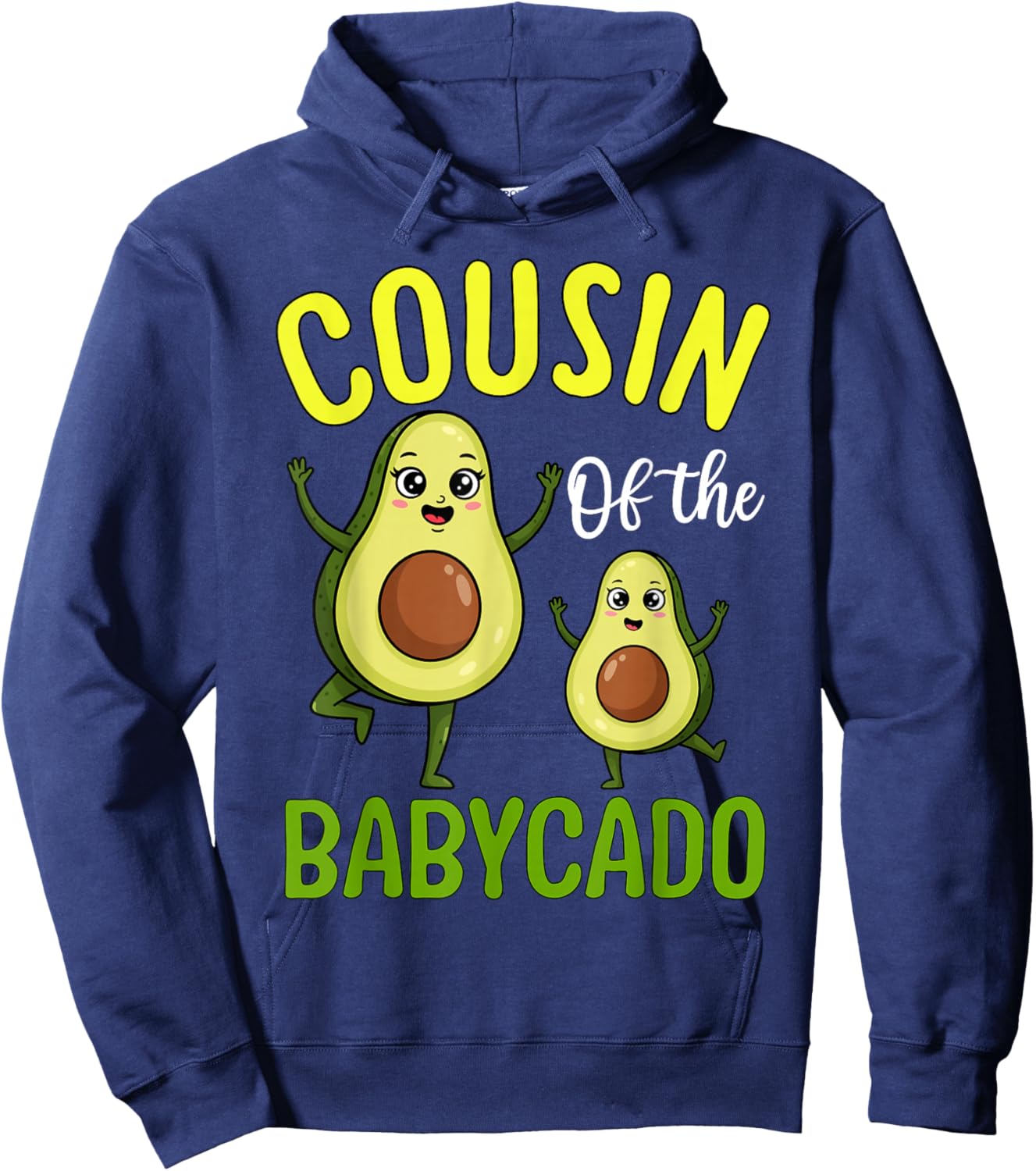 Cousin of The Babycado Cute Avocado Family Hoodie - Hoodie | Navy