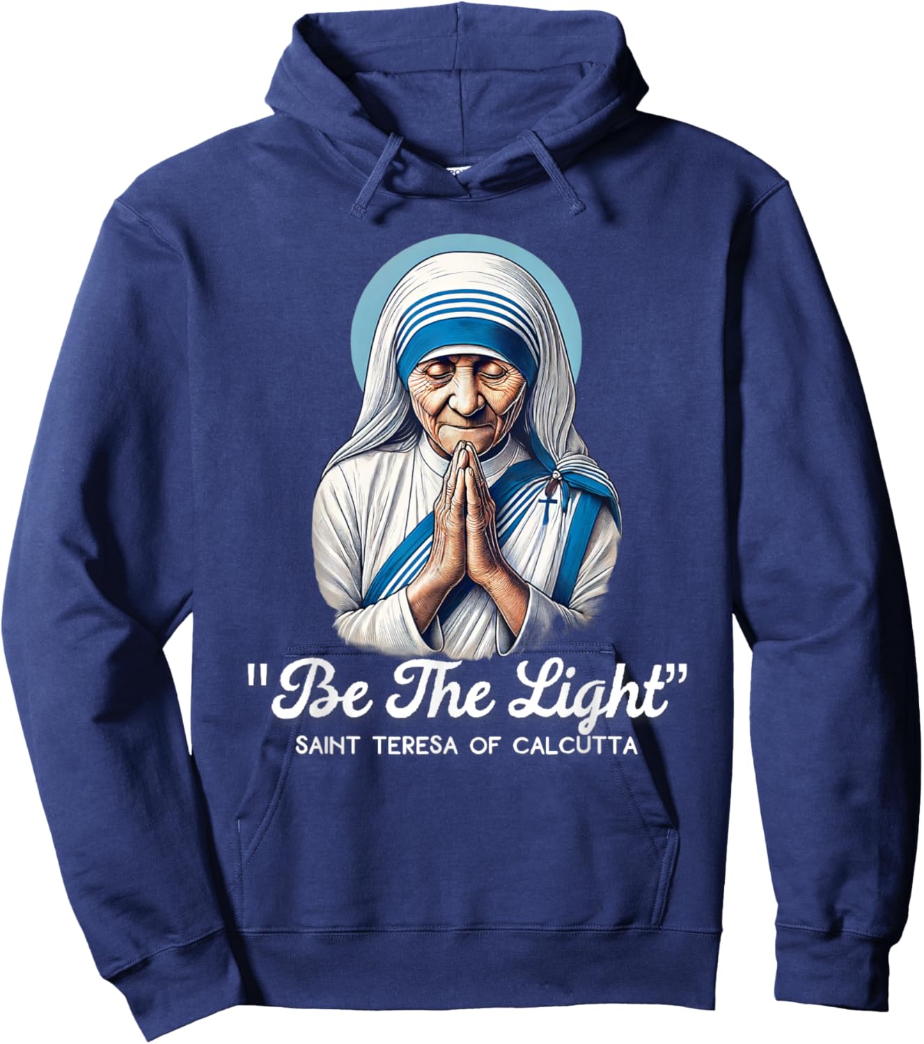 Saint Teresa Of Calcutta Catholic Quotes Hoodie - Hoodie | Navy