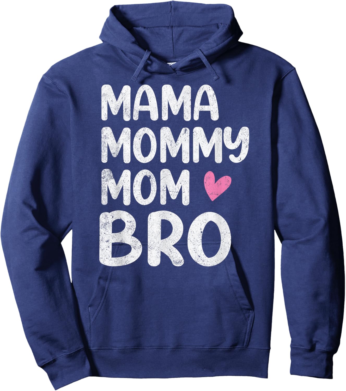 Mama Mommy Mom Bro Mothers Day Hoodie - Hoodie | Navy