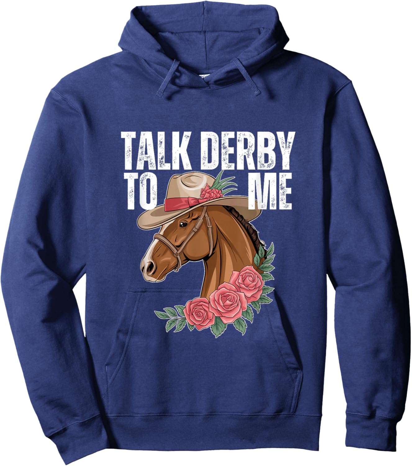 Talk Derby To Me Funny Horse Racing Derby Day Hoodie - Hoodie | Navy